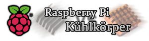 Raspberry Pi Kühlkörper